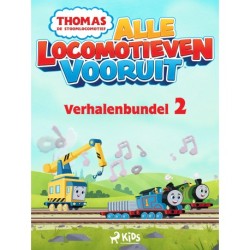 Thomas de Stoomlocomotief - Alle Locomotieven Vooruit - Verhalenbundel 2