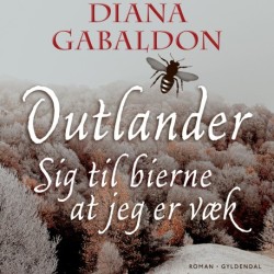 Sig til bierne at jeg er væk: Outlander