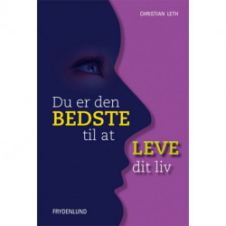 Du er den bedste til at leve dit liv