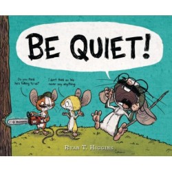 BE QUIET!