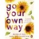 Go Your Own Way: A Journal for Building Self-Confidence