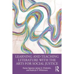 Learning and Teaching Literature with the Arts for Social Justice