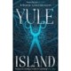 Yule Island: The No. 1 bestselling, CHILLING gothic thriller – based on a TRUE STORY…