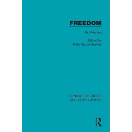 Freedom: Its Meaning