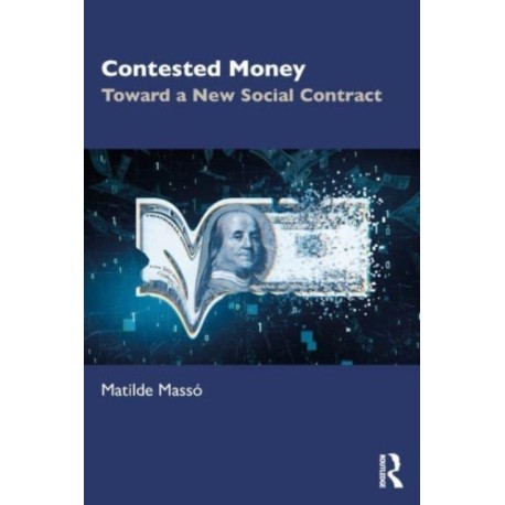 Contested Money: Toward a New Social Contract