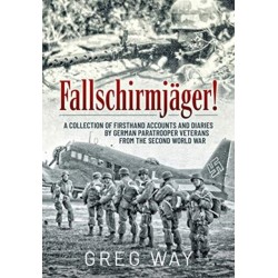Fallschirmjager!: A Collection of Firsthand Accounts and Diaries by German Paratrooper Veterans from the Second World War