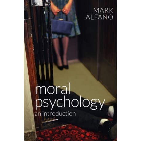 Moral Psychology: An Introduction