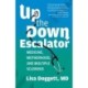 Up the Down Escalator: Medicine, Motherhood, and Multiple Sclerosis