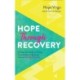 Hope through Recovery: Your Guide to Moving Forward when in Recovery from an Eating Disorder