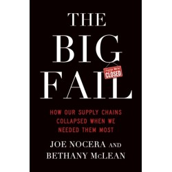 The Big Fail: How Our Supply Chains Collapsed When We Needed Them Most