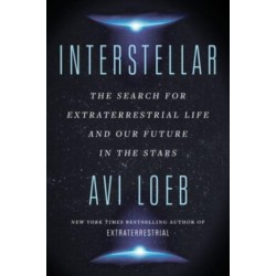 Interstellar: The Search for Extraterrestrial Life and Our Future in the Stars
