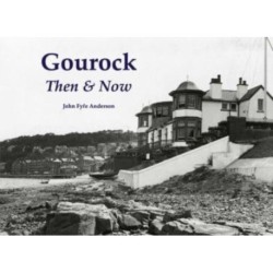 Gourock Then & Now