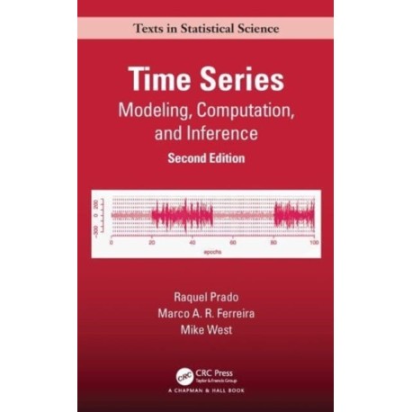 Time Series: Modeling, Computation, and Inference, Second Edition