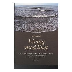 Livtag med livet: en håndsrækning til kronisk syge og deres pårørende