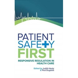 Patient Safety First: Responsive regulation in health care