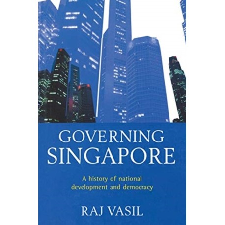 Governing Singapore: Democracy and national development