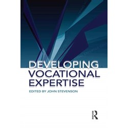 Developing Vocational Expertise: Principles and issues in vocational education