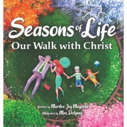 Seasons of Life: Our Walk with Christ