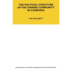 The Political Structure of the Chinese Community in Cambodia: Volume 42