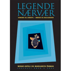 Legende nærvær: Samvær og samspil - møder og muligheder