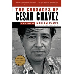 The Crusades of Cesar Chavez: A Biography