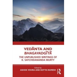 Vedanta and Bhagavadgita: The Unpublished Writings of K. Satchidananda Murty