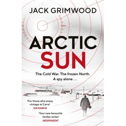 Arctic Sun: The intense and atmospheric Cold War thriller from award-winning author of Moskva and Nightfall Berlin