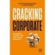 Cracking Corporate: Building a career that you can be proud of