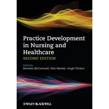 Practice Development in Nursing and Healthcare