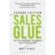 Sales Glue: The vital ingredient that makes sales success stick