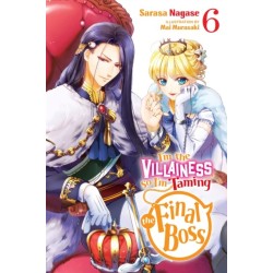 I'm the Villainess, So I'm Taming the Final Boss, Vol. 6 (light novel)