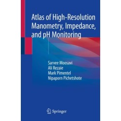 Atlas of High-Resolution Manometry, Impedance, and pH Monitoring
