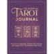 The Essential Tarot Journal: Record Your Readings, Expand Your Practice, and Deepen Your Connection to the Cards