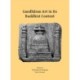 Gandharan Art in Its Buddhist Context: Papers from the Fifth International Workshop of the Gandhara Connections Project, University of Oxford, 21st-23rd March, 2022