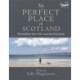 My Perfect Place in Scotland: Personalities share their most-loved locations
