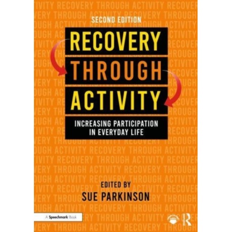 Recovery Through Activity: Increasing Participation in Everyday Life