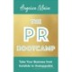 The PR Bootcamp: Take Your Business from Invisible to Unstoppable