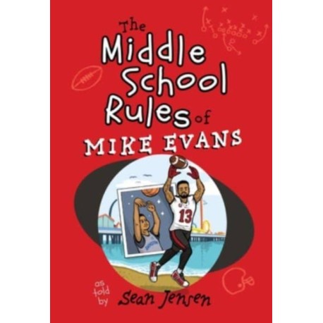 The Middle School Rules of Mike Evans: As Told by Sean Jensen
