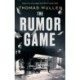 The Rumor Game: The superb World War II-set US thriller from the award-winning author of Darktown