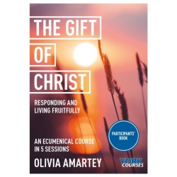 The Gift of Christ: Responding and Living Fruitfully: York Courses