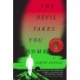 The The Devil Takes You Home