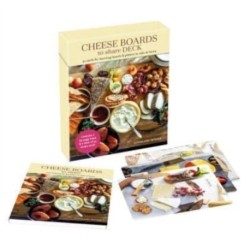 Cheese Boards to Share Deck: 50 Cards for Stunning Boards & Platters to Style at Home