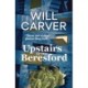 Upstairs at the Beresford: The devilishly dark, explosive prequel to cult bestselling author Will Carver's The Beresford