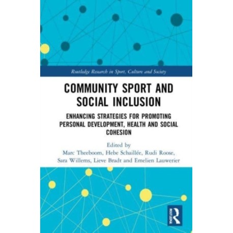 Community Sport and Social Inclusion: Enhancing Strategies for Promoting Personal Development, Health and Social Cohesion