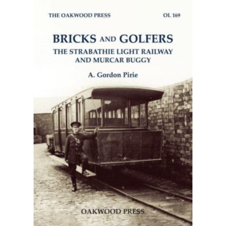 Bricks and Golfers: The Strabathie Light Railway and Murcar Buggy