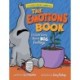 The Emotions Book: A Little Story About BIG Feelings