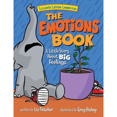 The Emotions Book: A Little Story About BIG Feelings
