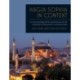 Hagia Sophia in Context: An Archaeological Re-examination of the Cathedral of Byzantine Constantinople