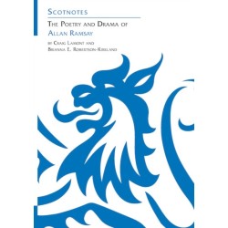 The Poetry and Drama of Allan Ramsay: (Scotnotes Study Guides)
