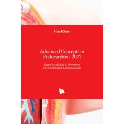 Advanced Concepts in Endocarditis: 2021